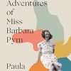 The Adventures of Miss Barbara Pym: A Times Book of the Year 2021