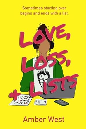 Love, Loss, & Lists