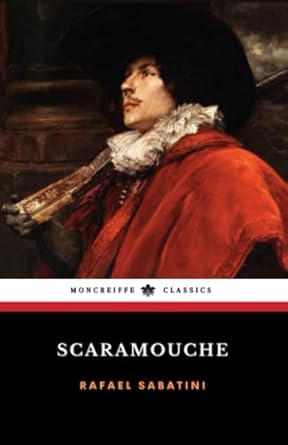 Scaramouche: A Romance of the French Revolution (Annotated)