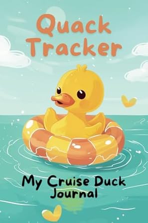 Quack Tracker - Cruise Duck Journal for little adventurers - Cruise Ship Activities