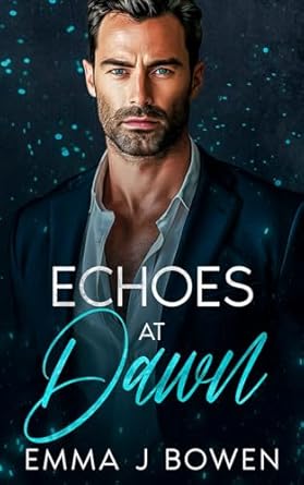 Echoes at Dawn: A Forbidden, Age-Gap Suspenseful Romance