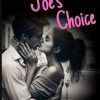 Deciding Destiny: Joe's Choice