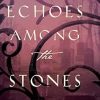 Echoes among the Stones