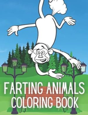 Farting Animals Coloring Book: A Super Cool Coloring Book Filled with Animals Farting Everywhere!