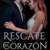 Rescate al corazón: Novela Romántica Contemporánea