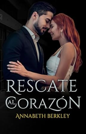 Rescate al corazón: Novela Romántica Contemporánea