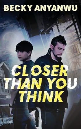 Closer Than You Think