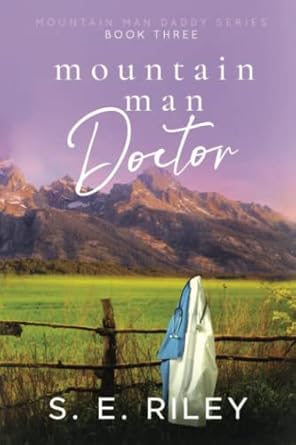 Mountain Man Doctor (Book 3): A Friends To Lovers Curvy Woman Mountain Town Contemporary Romance