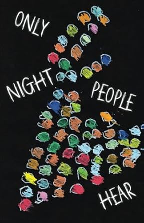 Only Night People Hear