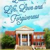Lessons in Life, Love, and Forgiveness