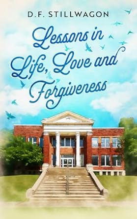 Lessons in Life, Love, and Forgiveness