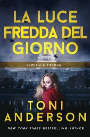 La Luce Fredda Del Giorno: Thriller