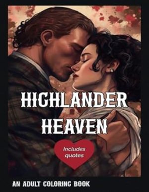 Highlander Heaven: A Scottish Romance Adult Coloring Book