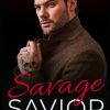 Savage Savior: A Dark Bratva Romance