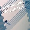Enamorado de una Fan