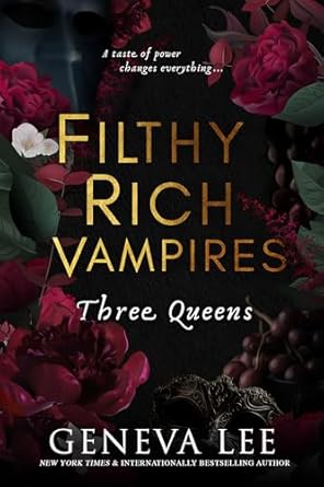 Filthy Rich Vampires: Three Queens