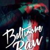 Baltimore Raw
