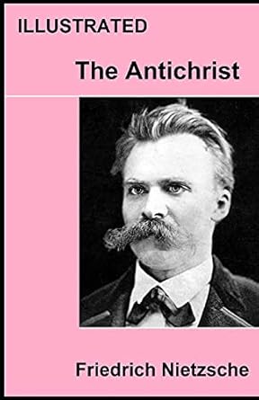 The Antichrist (ILLUSTRATED)