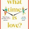 What Time is Love?: The captivating and gorgeously romantic debut you'll fall head over heels for this year!