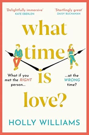 What Time is Love?: The captivating and gorgeously romantic debut you'll fall head over heels for this year!