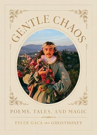 Gentle Chaos: Poems, Tales, and Magic