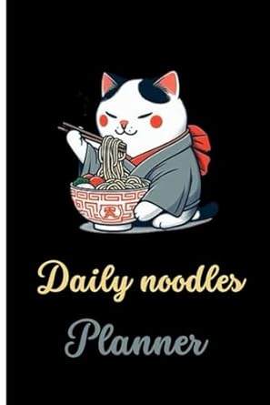 Cute Kawaii Cat Ramen Noodles Funny Anime Japanese Planner: Notebook 6x9 100 Pages for daily planning.