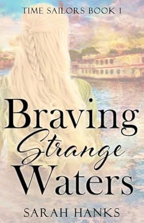 Braving Strange Waters: 1