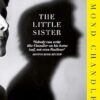 The Little Sister: A Philip Marlowe Mystery