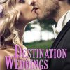 Destination Weddings: Books 1-3