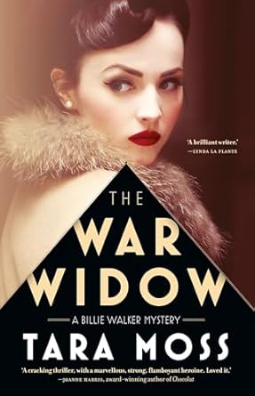 The War Widow: The thrilling first historical mystery novel in the popular bestselling Billie Walker series for fans of Kate Quinn, Jacqueline Winspear and Fiona McIntosh