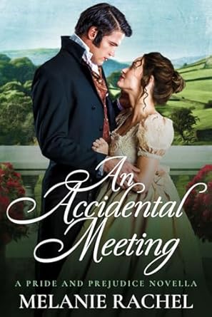 An Accidental Meeting: A Pride and Prejudice Novella