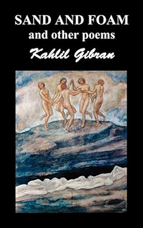 Sand and Foam and Other Poems