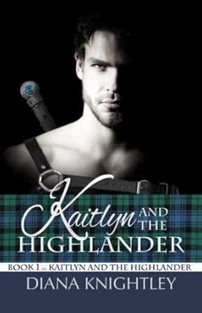 Kaitlyn and the Highlander: 1