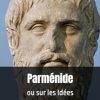 Parménide: ou sur les Idées