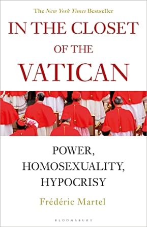 In The Closet Of The Vatican: Power, Homosexuality, Hypocrisy