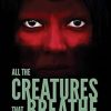 All the Creatures that Breathe