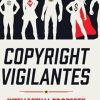 Copyright Vigilantes: Intellectual Property and the Hollywood Superhero