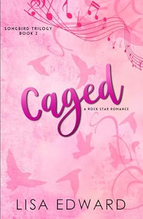 Caged: A Rock Star Romance: (Special Edition)