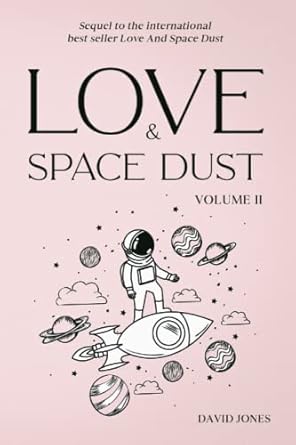 Love And Space Dust Volume II