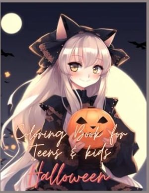 Halloween Anime Coloring Book: Anime Girls Coloring Book for Adults and Teens for Stress Relief and Relaxation, Spooky Adorable (Relaxation and Stress Relief)