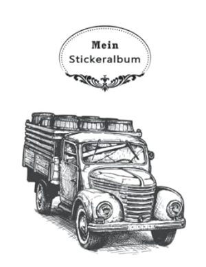 Mein Stickeralbum: Lastwagen Mit beschichteten Seiten für das einfache Ablösen und Neugestalten eurer Stickersammlung,100 Seiten,leeres Stickerbuch ... Fellstickern zum Kleben & Fühlen .
