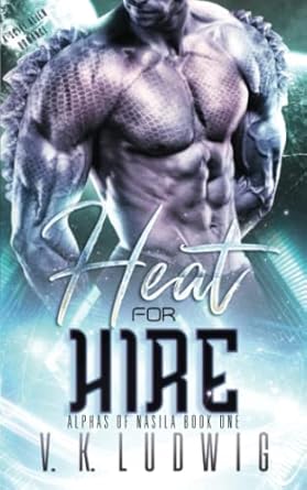 Heat for Hire: A SciFi Alien Romance