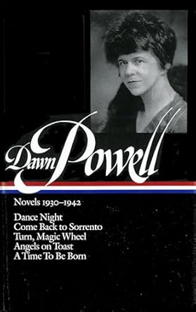 Dawn Powell: Novels 1930-1942 (LOA #126): Dance Night /...