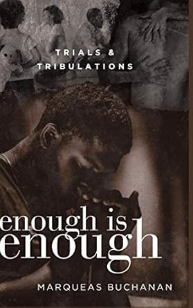 Enough is Enough: Trials & Tribulations