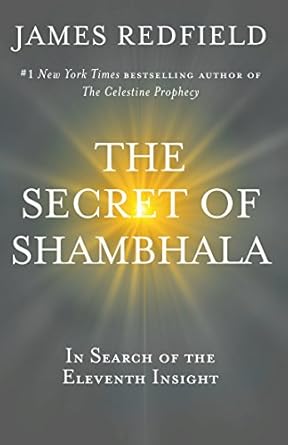 The Secret of Shambhala: In Search Of The Eleventh Insight
