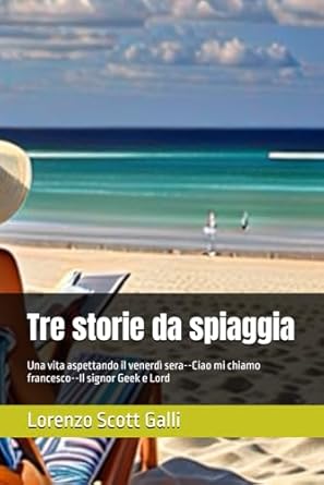 Tre storie da spiaggia: Una vira aspettando il venerdì...