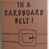 In a Cardboard Belt!: Essays Personal, Literary, and Savage