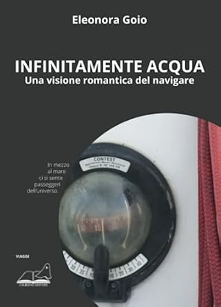 Infinitamente acqua: Una visione romantica del navigare