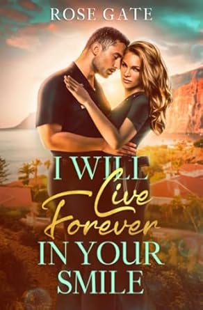 I Will Live Forever In Your Smile