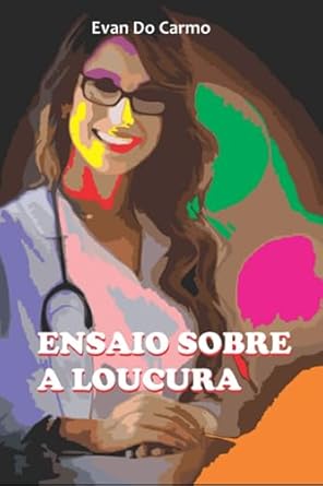 ENSAIO SOBRE A LOUCURA